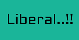 Liberals